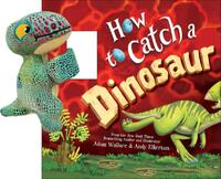 Snap & Snuggle: How to Catch a Dinosaur