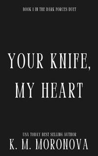 Your Knife, My Heart