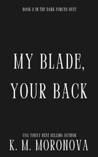 My Blade, Your Back