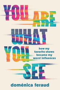 You Are What You See