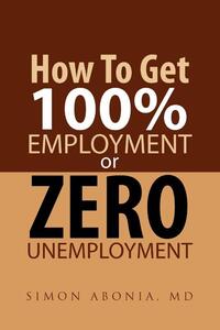 How to Get 100% Employment or Zero Unemployment