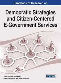 Handbook of Research on Democratic Strategies and Citizen-Centered E-Government Services