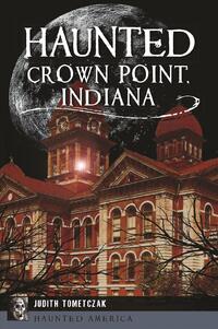 Haunted Crown Point, Indiana