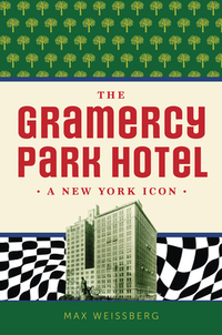The Gramercy Park Hotel: A New York Icon