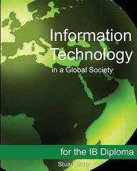 Information Technology in a Global Society for the IB Diploma: Black and White Edition