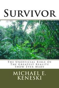 Survivor: The Unofficial Bible Of The Greatest Reality Show Ever Made