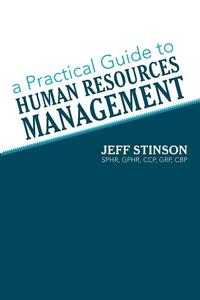 A Practical Guide to Human Resources Management