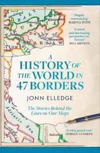 A History of the World in 47 Borders