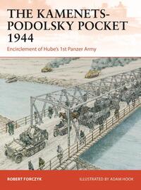 The Kamenets-Podolsky Pocket 1944