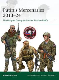 Putin's Mercenaries, 2013–24
