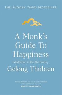 A Monk's Guide to Happiness