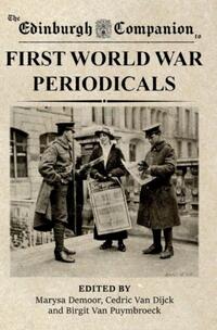 The Edinburgh Companion to First World War Periodicals