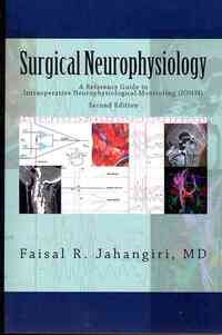 Surgical Neurophysiology - 2nd Edition: A Reference Guide to Intraoperative Neurophysiological Monitoring