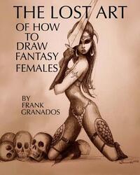 The lost art of how to draw fantasy females