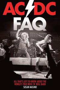 AC/DC FAQ: All That's Left to Know about the World's True Rock 'n' Roll Band