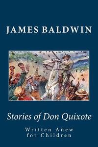 Stories of Don Quixote Written Anew for Children