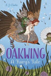 Oakwing, 1: A Fairy's Tale