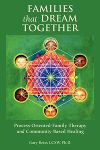 Families that Dream Together: Process-Oriented Family Therapy and Community Based Healing