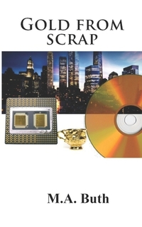 Gold from scrap: A handbook for the global urban miner