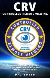 CRV - Controlled Remote Viewing: Collected manuals & information to help you learn this intuitive art.