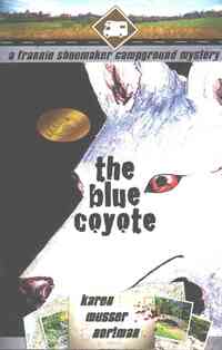 The Blue Coyote: The Frannie Shoemaker Campground Mysteries (vol. 2)