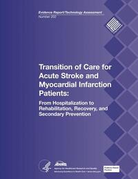 Transition of Care for Acute Stroke and Myocardial Infarction Patients: From Hospitalization to Rehabilitation, Recovery, and Secondary Prevention: Ev