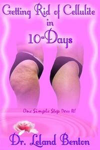 Getting_Rid_of_Cellulite_in_10-Days: One Simple Step Does It!