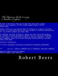 The Beginners Guide to using a Windows Computer: Basic Troubleshooting