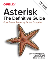 Asterisk: The Definitive Guide