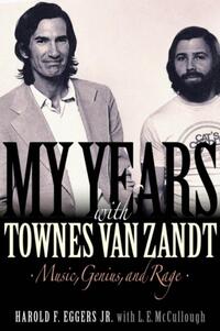 My Years with Townes Van Zandt