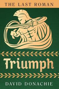 The Last Roman: Triumph