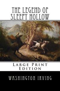 The Legend of Sleepy Hollow: Large Print Edition