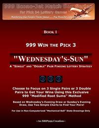 999 Win the Pick 3: Wednesday's-Sun: A "Single" and "Double" Pair Finding Lottery Strategy