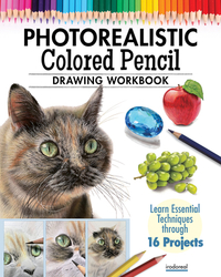 Photorealistic Colored Pencil Drawing Workbook