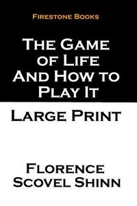 The Game of Life and How to Play It: Large Print