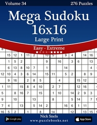 Mega Sudoku 16x16 Large Print - Easy to Extreme - Volume 34 - 276 Puzzles