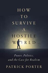 How to Survive a Hostile World