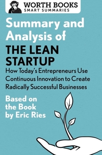 Summary and Analysis of The Lean Startup