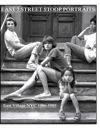 East 7th Street stoop portraits: East Village NYC 1986-1989