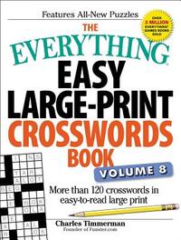 The Everything Easy Large-Print Crosswords Book, Volume 8