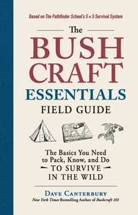 The Bushcraft Essentials Field Guide