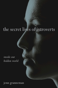 The Secret Lives of Introverts