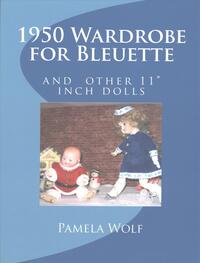 1950 Wardrobe for Bleuette: and other 11" dolls
