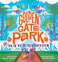 Golden Gate Park, An A to Z Adventure