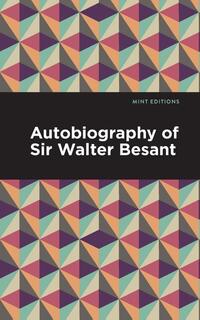 Autobiography of Sir Walter Besant