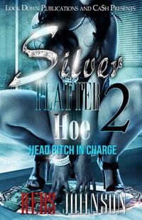 Silver Platter Hoe 2: Head Bitch In Charge