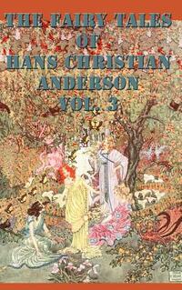 The Fairy Tales of Hans Christian Anderson Vol. 3