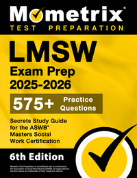 Lmsw Exam Prep 2025-2026 - 575+ Practice Questions, Secrets Study Guide for the ASWB Masters Social Work Certification: [6th Edition]