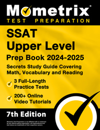 SSAT Upper Level Prep Book 2025-2026 - 3 Full-Length Practice Tests, 200+ Online Video Tutorials, Secrets Study Guide Covering Math, Vocabulary and Re