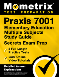 PRAXIS 7001 Elementary Education Multiple Subjects Study Guide - 3 Full-Length Practice Tests, 250+ Online Video Tutorials, Secrets Exam Prep: [Detail